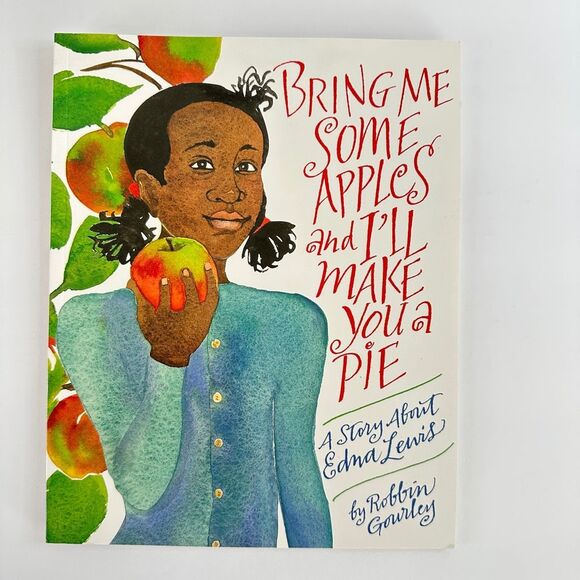 2/$6 Bring Me Some Apples and I’ll Make You a Pie-Story About Edma Lewis book - Picture 1 of 9